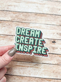Dream Create Inspire Sticker
