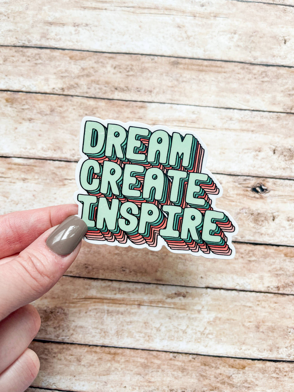 Dream Create Inspire Sticker