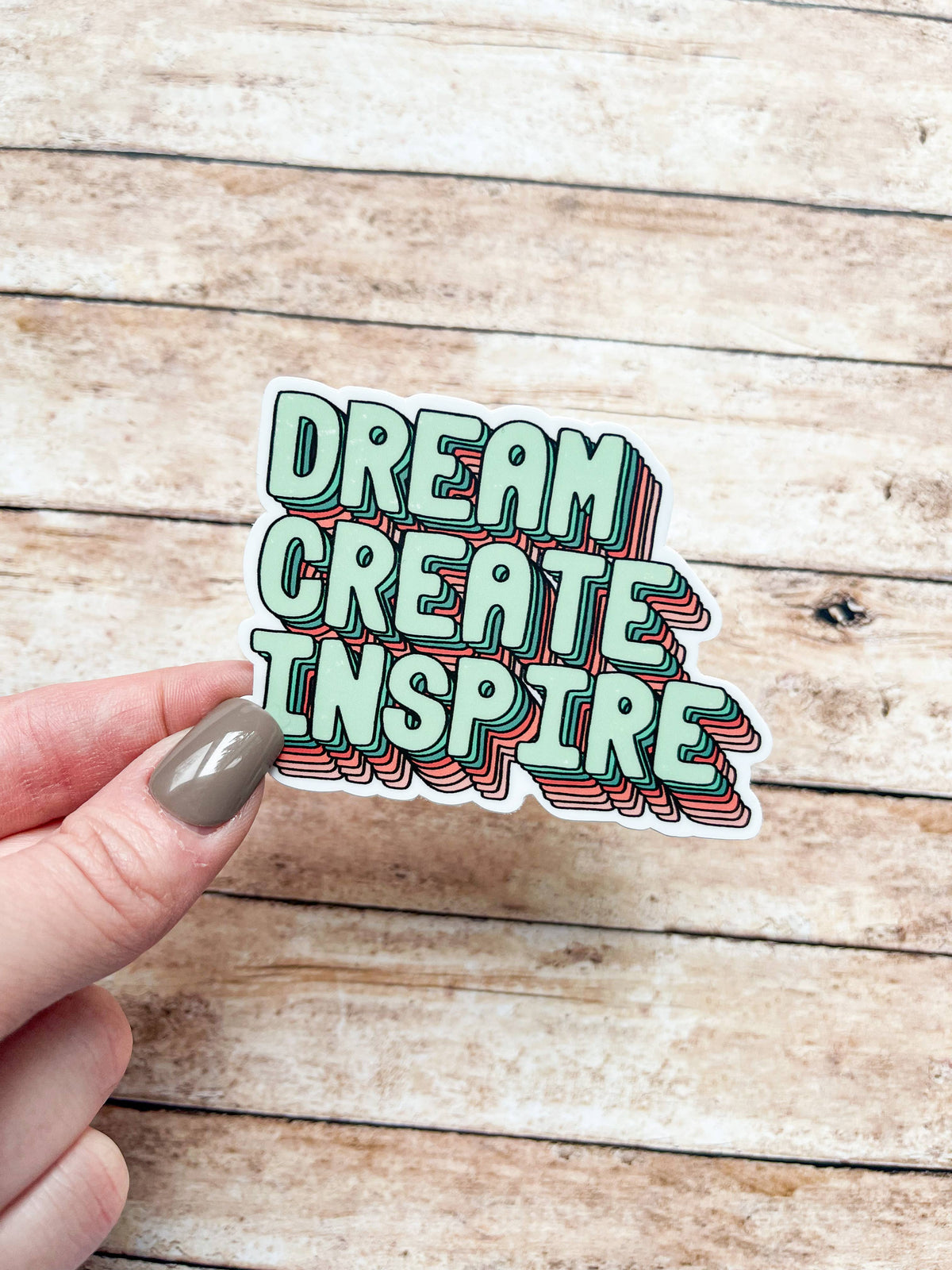 Dream Create Inspire Sticker
