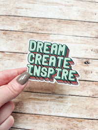 Dream Create Inspire Sticker