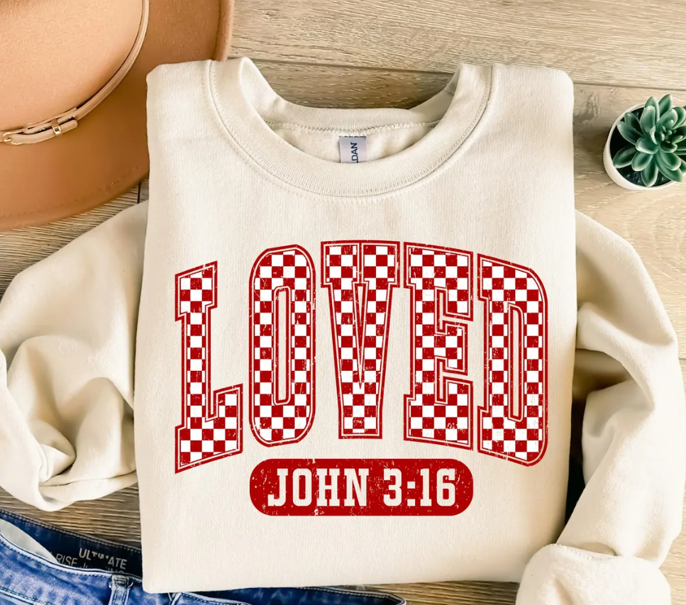 Loved John 3:16 Sweatshirt