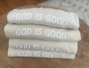 GOD IS GOOD Sweatshirt